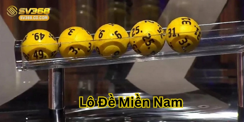 Chiến Lược Chơi Lô Đề Miền Nam – Bí Kíp Tăng Xác Suất Trúng