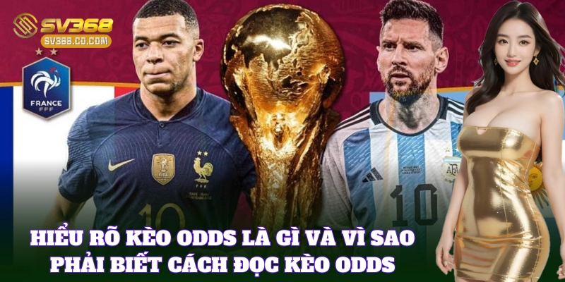 Hiểu Cách Đọc Kèo Odds để tăng cơ hội chiến thắng